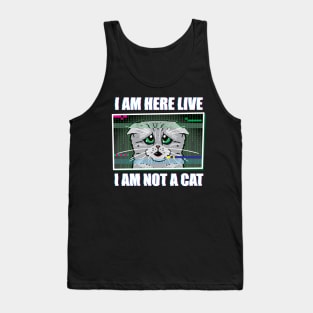 I AM HERE LIVE I AM NOT A CAT - Funny Lawyer Cat Video Call Meme Tank Top